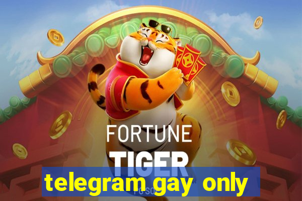 telegram gay only